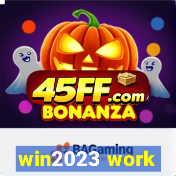 win2023 work